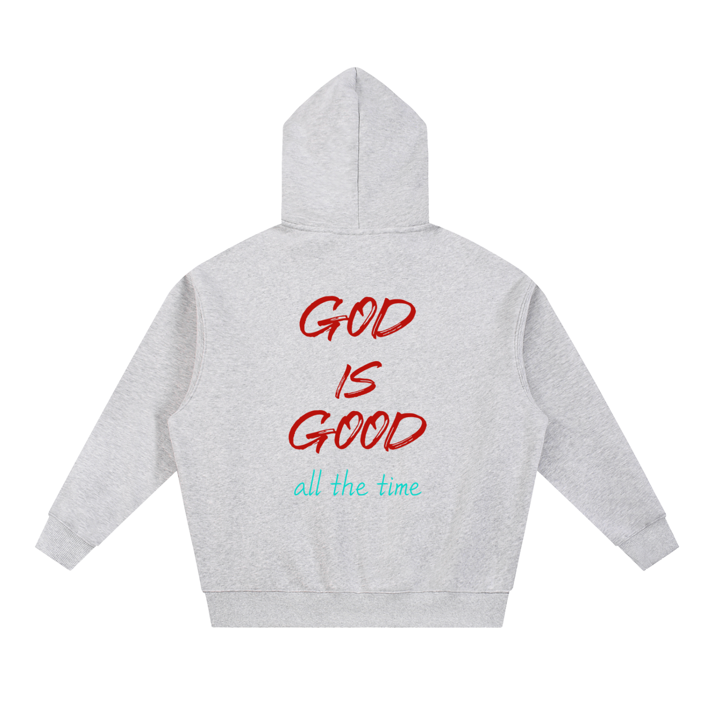 GOD IS GOOD ALL THE TIME Hoodie